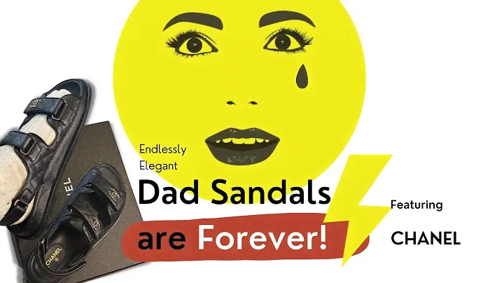 Chanel's Endlessly Elegant Dad Sandals are FOREVER!